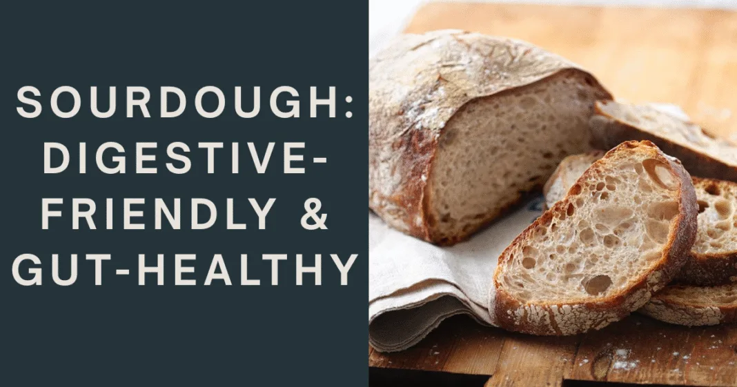 Sourdough bread, healthy and digestible.